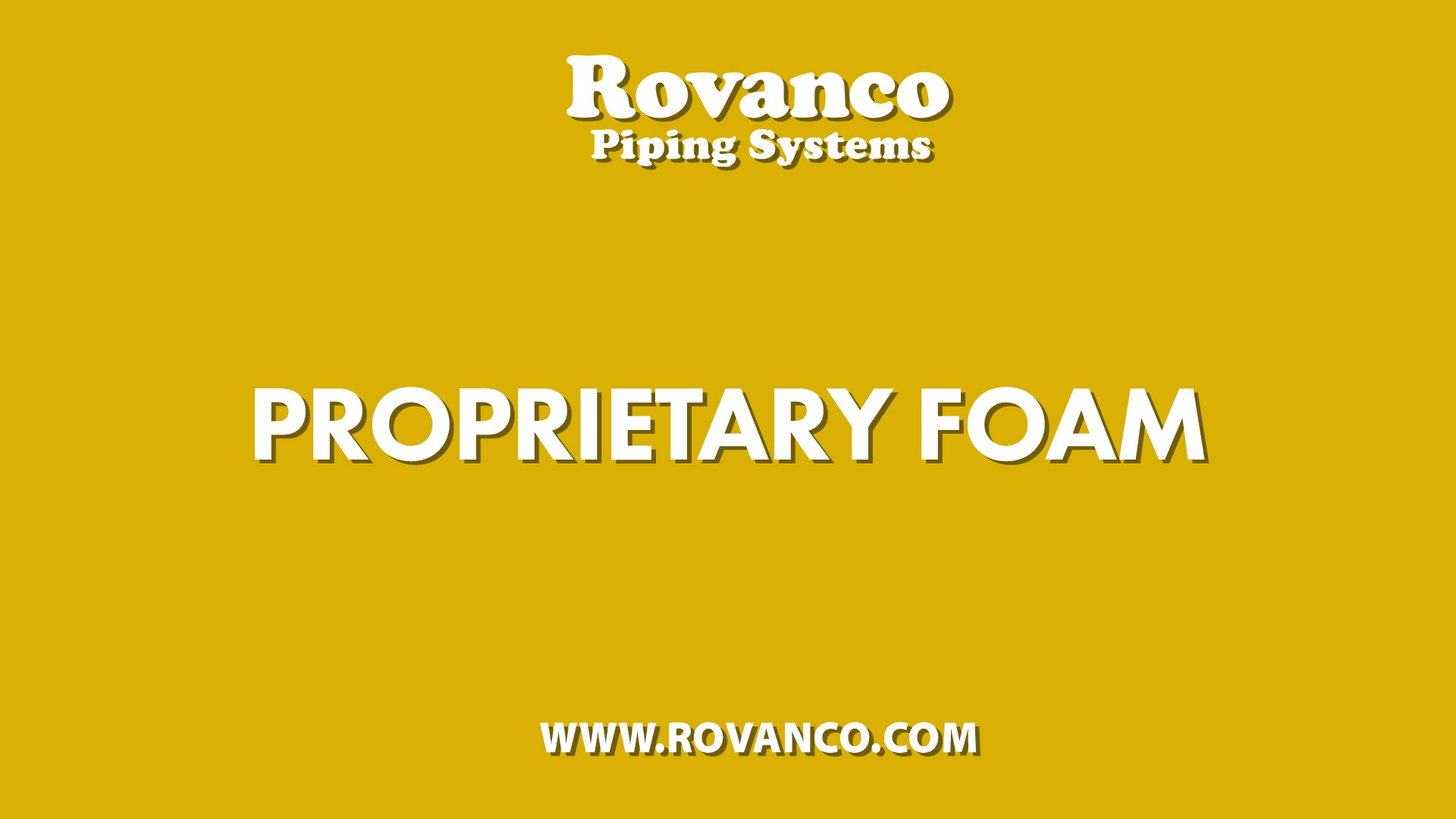 Rovanco Proprietary Foam