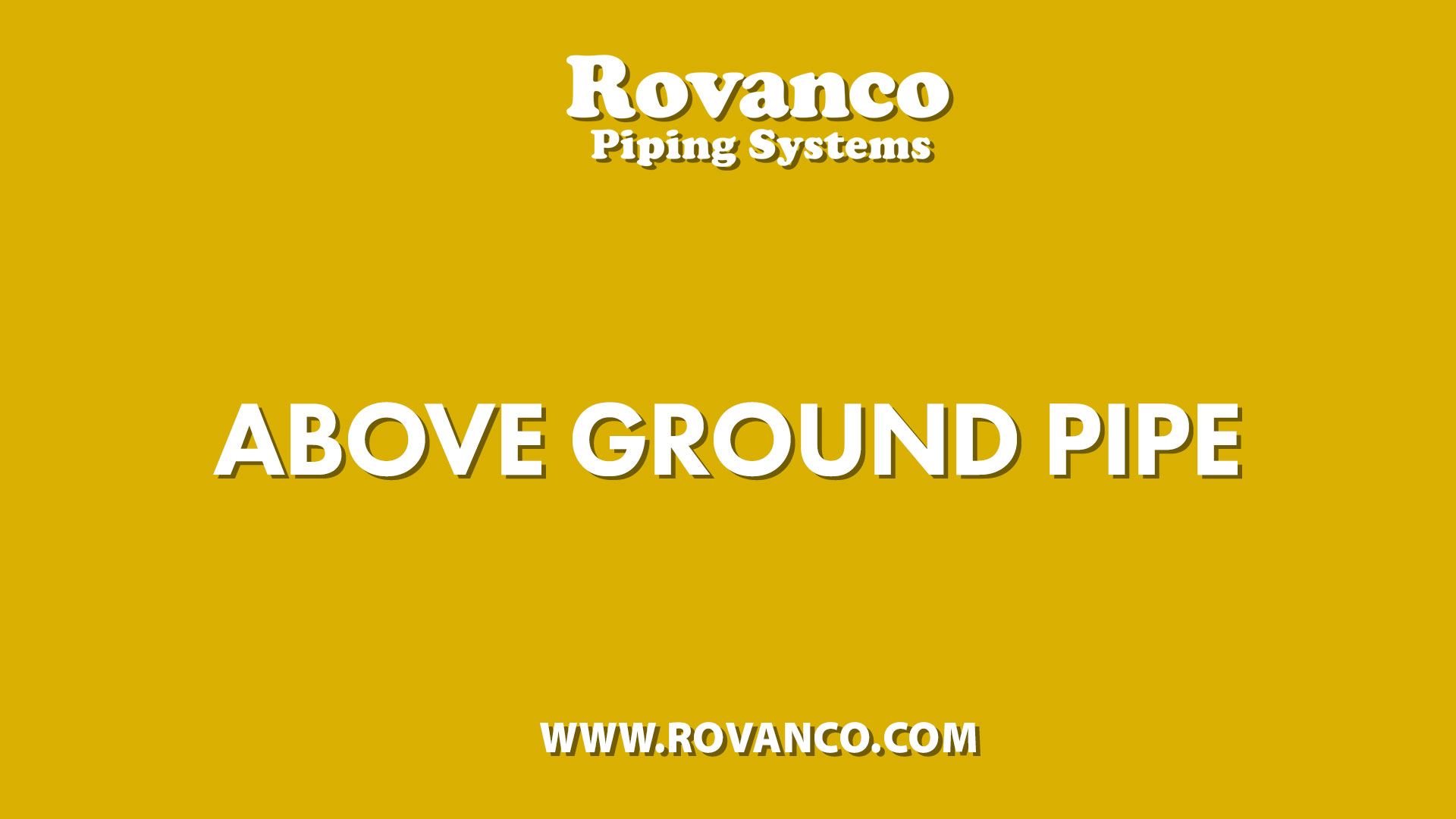 Rovanco Above Ground Pipe